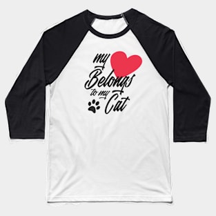 My Heart Belongs to My Cat Funny Valentine Calligraphy Baseball T-Shirt